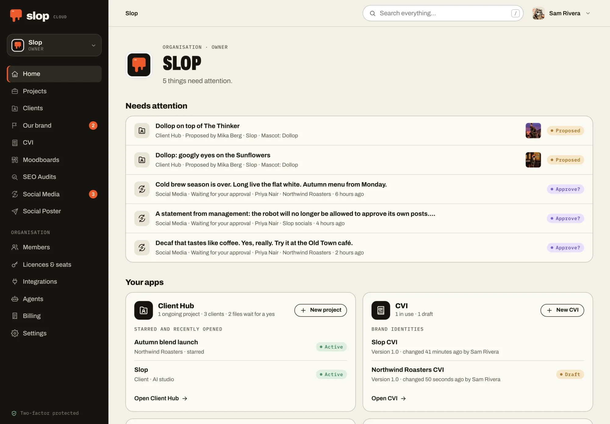 The Slop Cloud home of a workspace called Slop: five things need attention, two proposed Dollop pictures in Client Hub and three posts waiting for approval in Social Media, above cards for Client Hub and CVI with what each is working on